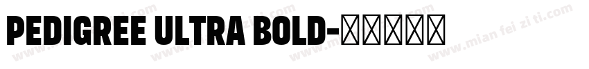 Pedigree Ultra bold字体转换